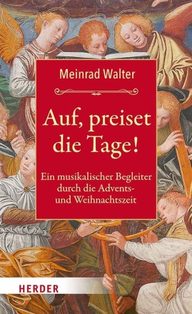 Auf, preiset die Tage! Ein musikalischer Begleiter durch die Advents- und Weihnachtszeit gebunden