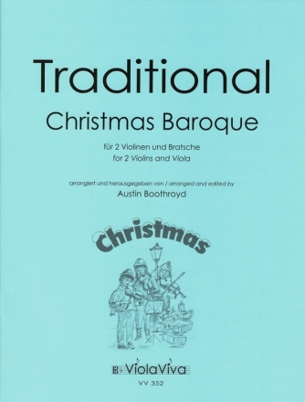 Christmas Baroque  fr 2 Violinen und Bratsche Partitur und 3 Stimmen