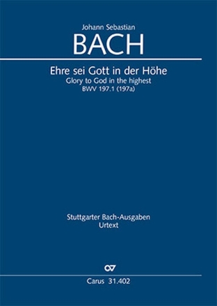 Ehre sei Gott in der Hhe Kantate BWV 197.1 (197a) Partitur