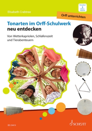 Tonarten im Orff-Schulwerk neu entdecken Band 3 (+Online Audio) Von Wetterkapriolen, Schlafenszeit und Tierabenteuern