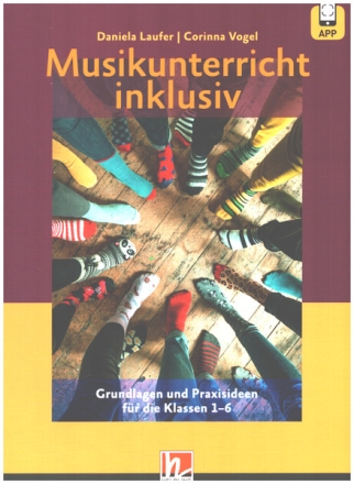 Musikunterricht inklusiv (+APP) Grundlagen und Praxisideen fr die Klassen 1-6