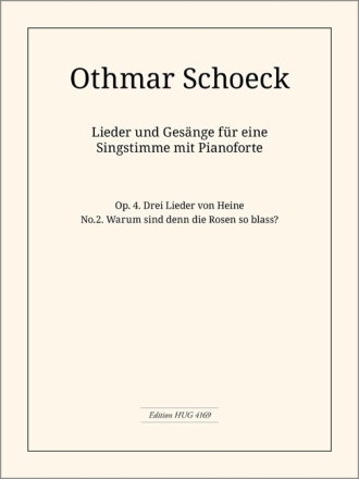 Schoeck, Othmar, Warum sind denn die op.4/2  Drei Lieder von Heine Gesang Klavier