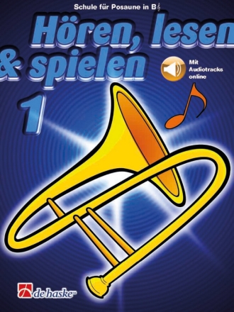 Hren lesen und spielen Band 1 (+Online Audio) Schule fr Posaune in B (Vln-Schlssel)