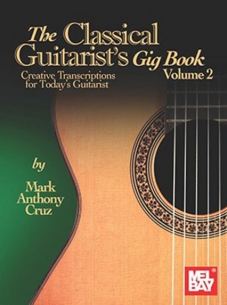 The Classical Guitarist's Gig Book, Volume 2 Guitar Book