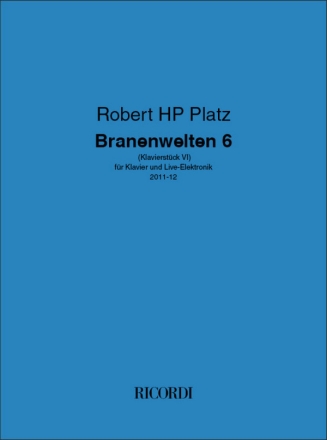 Branenwelten 6 Piano and Electronics Score