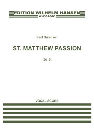 St. Matthew Passion (2019) for soli, mixed choir and orchestra vocal score