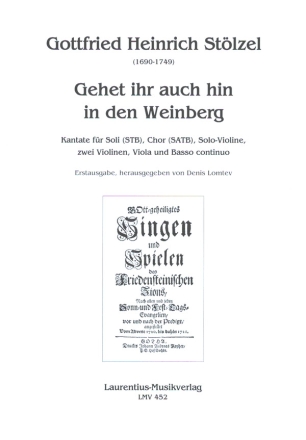 Gehet ihr auch hin in den Weinberg fr Soli (STB), gem Chor, Solo-Violine, 2 Violinen, Viola und Bc Partitur