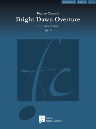 Bright Dawn Overture, Op. 59 Concert Band/Harmonie Score