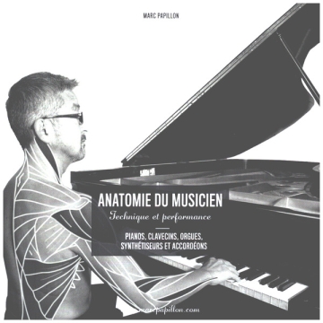 Anatomie Du Musicien - Technique et Performance - Pianos, Clavecins, Orgues,  Synthsiteur et Accordens