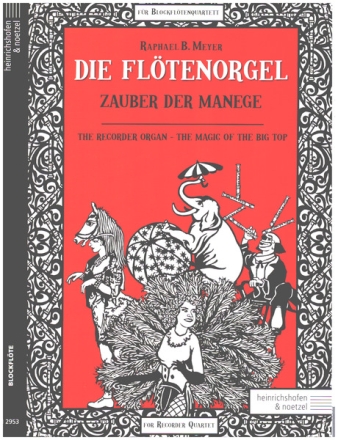 Die Fltenorgel - Zauber der Manege fr Blockfltenquartett Partitur und Stimmen