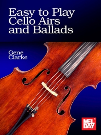 Easy to Play Cello Airs and Ballads Cello Book