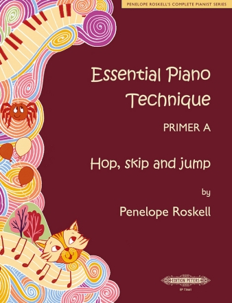 Essential Piano Technique Primer A: Hop, skip and jump for piano