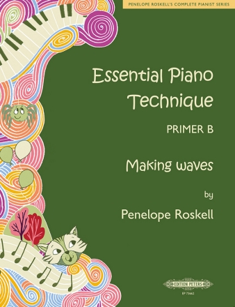 Essential Piano Technique Primer B: Making waves for piano