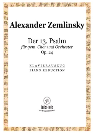 Der 13. Psalm op.24 fr gem Chor und Orchester Klavierauszug