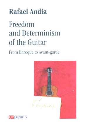 Freedom and Determinism of the Guitar From Baroque to Avant-garde