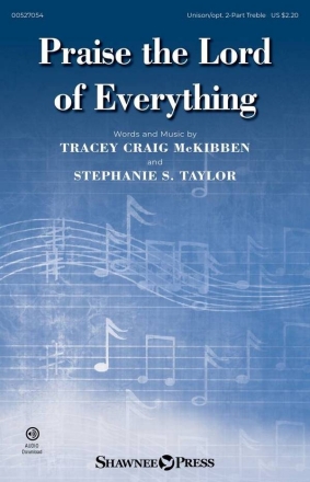 Praise the Lord of Everything Unison/2-Part Treble Choir Choral Score