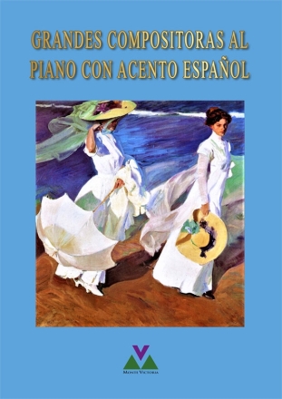 Grandes Compositoras al Piano con Acento Espanol para piano