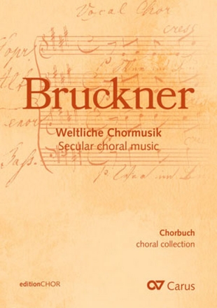 Chorbuch Bruckner. Weltliche Chormusik Coro SATB, teils mit Pfte Chorbuch