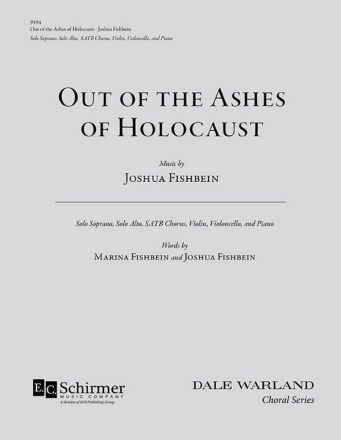 Out of the Ashes of Holocaust SA Soli, SATB, Violin, Cello and Piano Choral Score