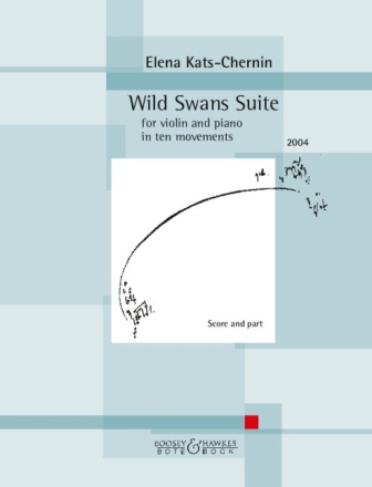 Wild Swans Suite (2004) for violin and piano in ten movements