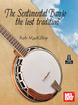 The Sentimental Banjo the lost tradition Banjo Book & Audio-Online