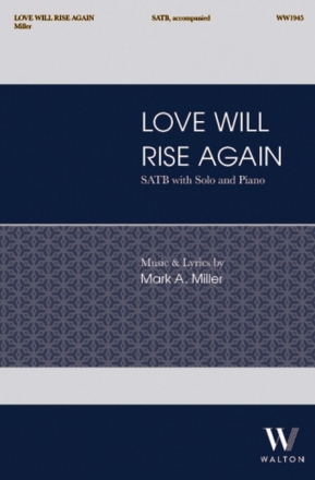 Love Will Rise Again SATB, Solo and Piano Choral Score