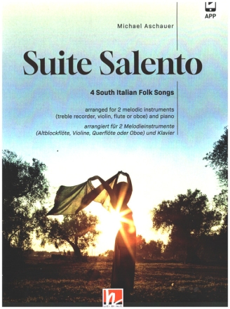 Suite Salento (+App) fr 2 Melodieinstrumente (Altblockflte, Violine, Querflte oder Oboe) und Klavier Partitur und Stimmen