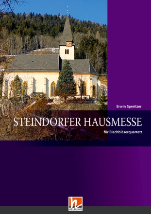 Steindorfer Hausmesse  fr Blechblserquartett Partitur und Stimmen