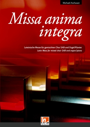 Missa anima integra   fr gem Chor (SAB) und Orgel/Klavier Chorpartitur