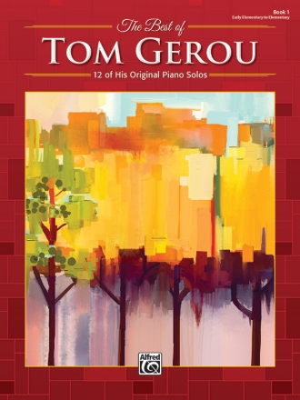 The Best Of Tom Gerou Vol. 1   for piano solo (early elementary to elementary)