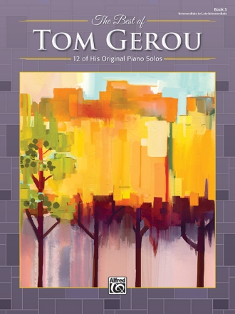 The Best Of Tom Gerou Vol. 3   for piano solo (intermediate to late intermediate)