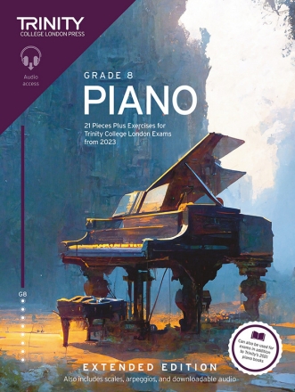 Trinity College London Piano Exam Pieces Plus Exercises from 2023: Grade 8: Extended Edition Piano