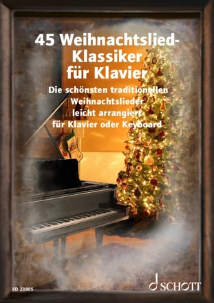 45 Weihnachtslied-Klassiker  fr Klavier oder Keyboard (+Text)