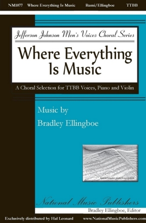 Where Everything Is Music TTBB Choral Score