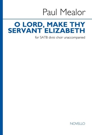 O Lord, make thy servant Elizabeth SATB divisi Choir Unaccompanied Choral Score