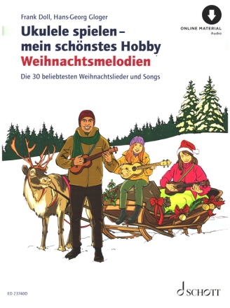 Ukulele spielen - mein schnstes Hobby Weihnachtsmelodien fr Ukulele Songbook mit Online Audio