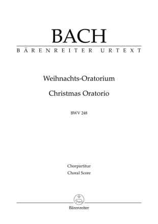 Weihnachts-Oratorium BWV 248 fr Soli, gem Chor und Orchester Chorpartitur