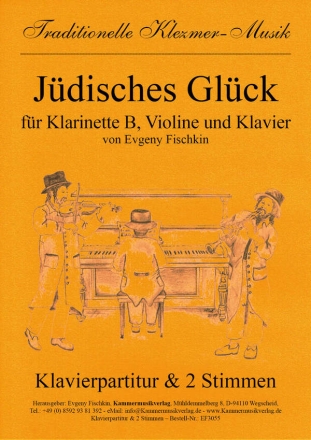 Jdisches Glck fr Klarinette in Bb, Violine und Klavier Klavierpartitur und Stimmen