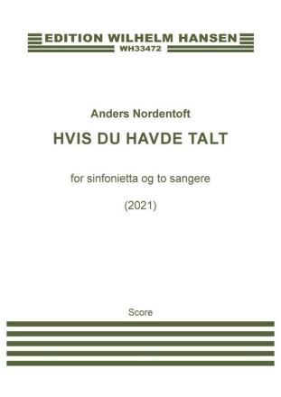 Hvis Du Havde Talt Opera and Music Theatre Score