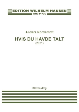 Hvis Du Havde Talt Opera and Music Theatre Vocal Score