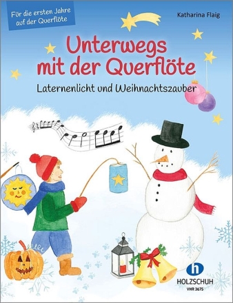 Unterwegs mit der Querflte Band 1 - Laternenlicht und Weihnachtszauber fr Flte