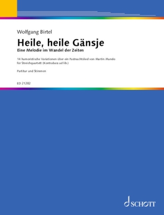 Heile, heile Gnsje fr Streichquartett (Kontrabass ad libitum) Partitur und Stimmen