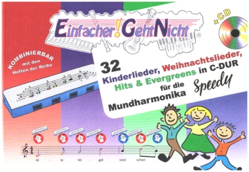 32 Kinderlieder, Weihnachtslieder, Hits & Evergreens in C-Dur (+CD) fr Mundharmonika (Hohner Speedy)