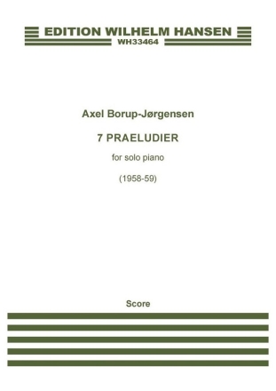 7 Praeludier Op. 30:A Piano Book