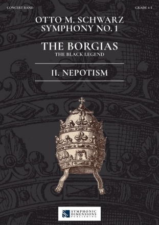 Symphony No. 1 - The Borgias - 2. Nepotism Concert Band/Harmonie Score