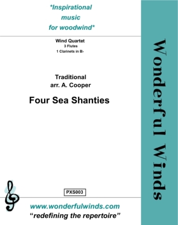 FOUR SEA SHANTIES Wind Quartet: 3 Fls, 1 Bb Cl.