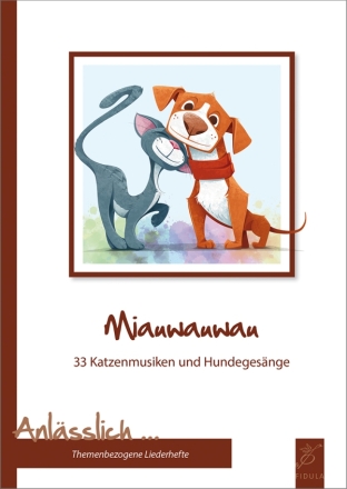 Miauwauwau: 33 Katzenmusiken und Hundegesnge  Liederbuch