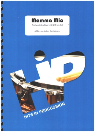 Mamma Mia fr Marimba-Quartett und Drum-Set Partitur und Stimmen