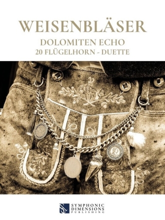 Weisenblser - Dolomiten Echo Flugelhorn Duet Book & Part[s]