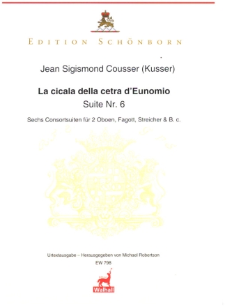 La cicala della cetra d'Eunomio (Suite Nr.6) fr 2 Oboen, Fagott, Streicher und B.c. Partitur und Stimmen